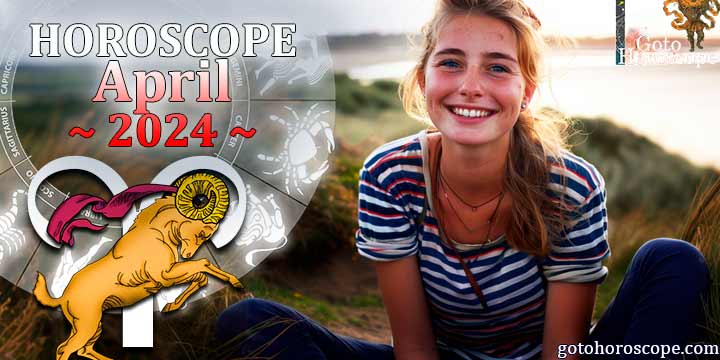 Aries monthly Horoscope for April 2024 