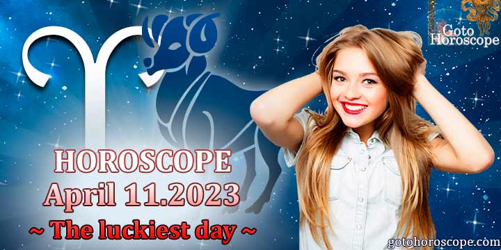 Aries Horoscope April 11, The luckiest day in 2023