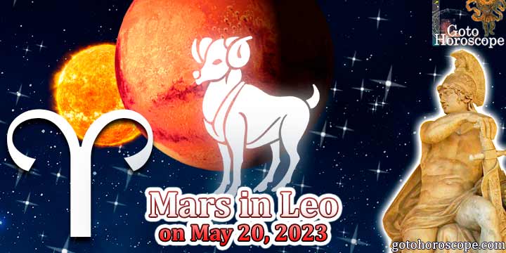 Horoscope Aries : Mars in Leo on May 20, 2023