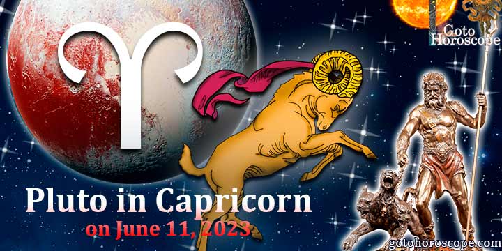 Horoscope Aries Pluto in Capricorn on June 11, 2023