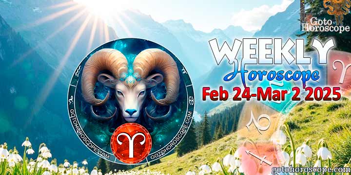 Aries week horoscope February 24—March 2, 2025