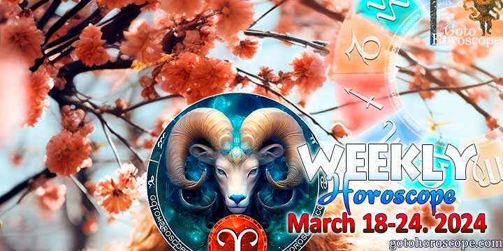 Aries week horoscope March 18—24, 2024