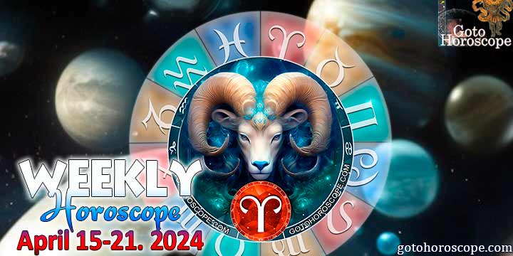 Aries week horoscope April 15—21, 2024