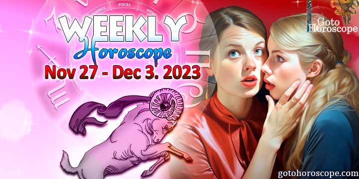Aries week horoscope November 27—December 3, 2023