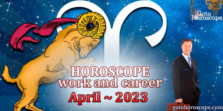 Aries work Horoscope for April 2023 