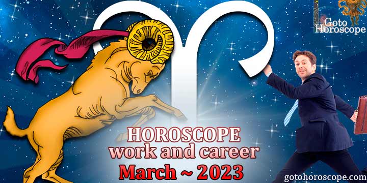Aries work Horoscope for March 2023 