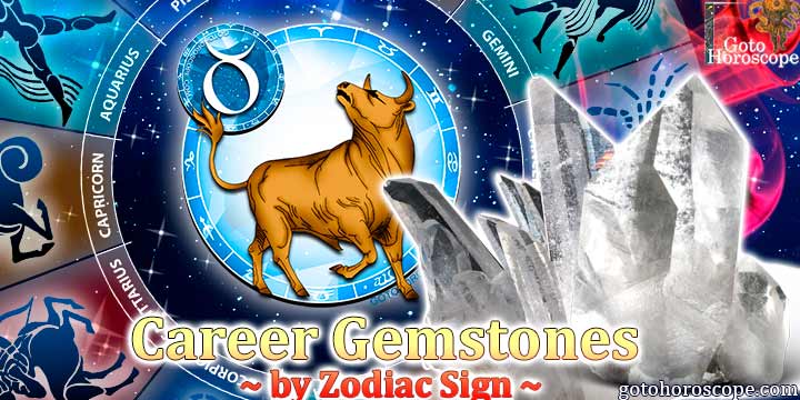 Gemstones & Crystals that will boost up Taurus Career
