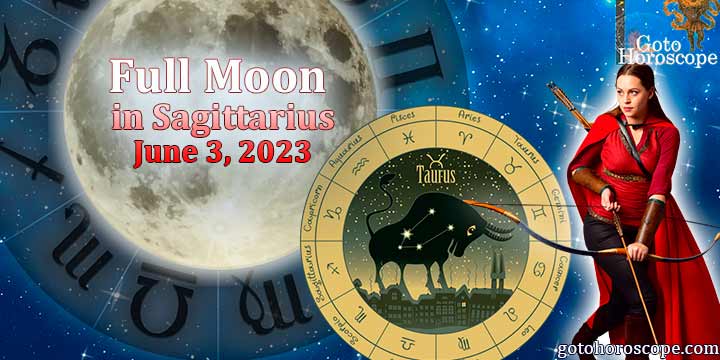 Taurus Full Moon Horoscope on June 3, 2023