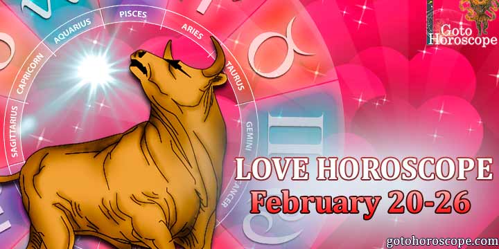 Taurus Love Weekly Horoscope February 20-26, 2023