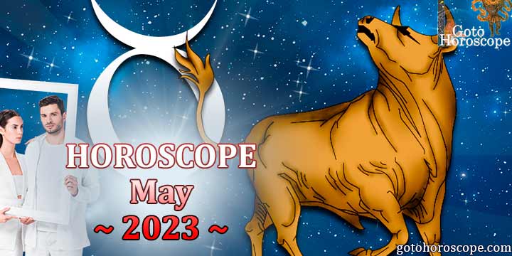 Taurus monthly Horoscope for May 2023 