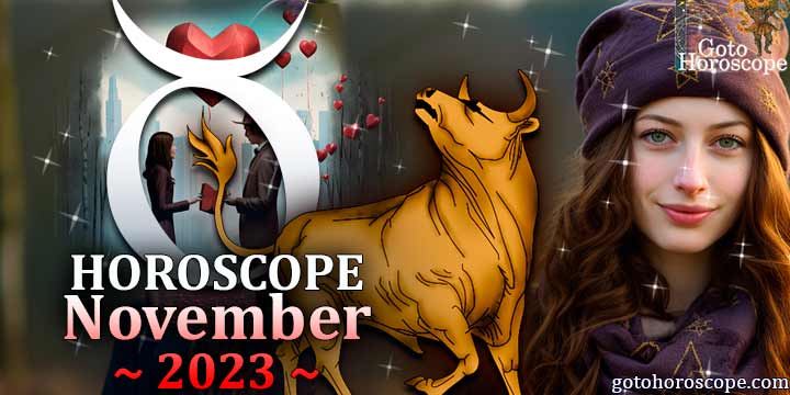 Taurus monthly Horoscope for November 2023 