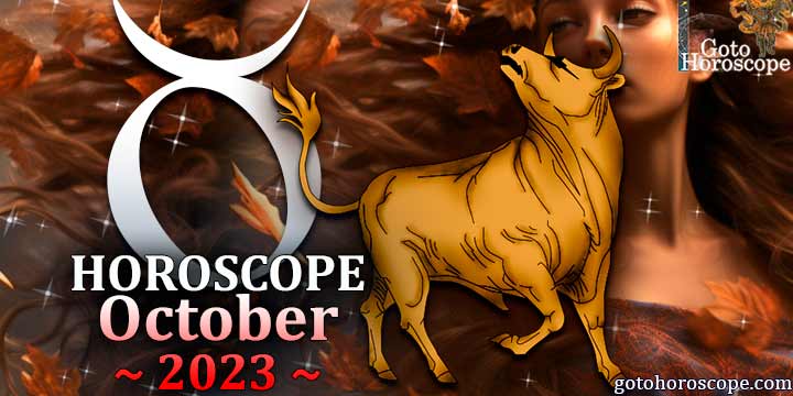 Taurus monthly Horoscope for October 2023 