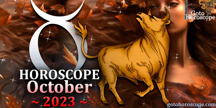 Taurus monthly Horoscope for October 2023 