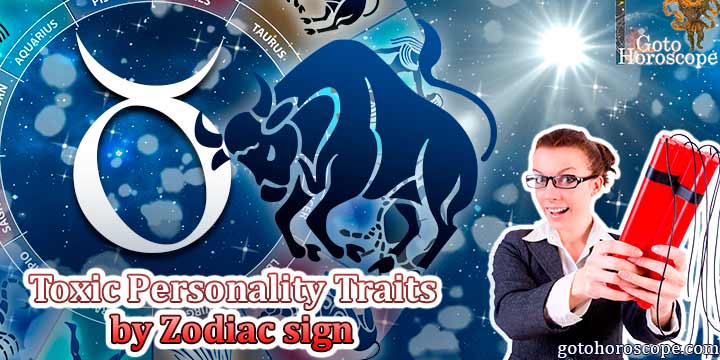Taurus Toxic Personality Traits
