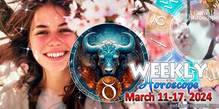 Taurus week horoscope March 11—17, 2024