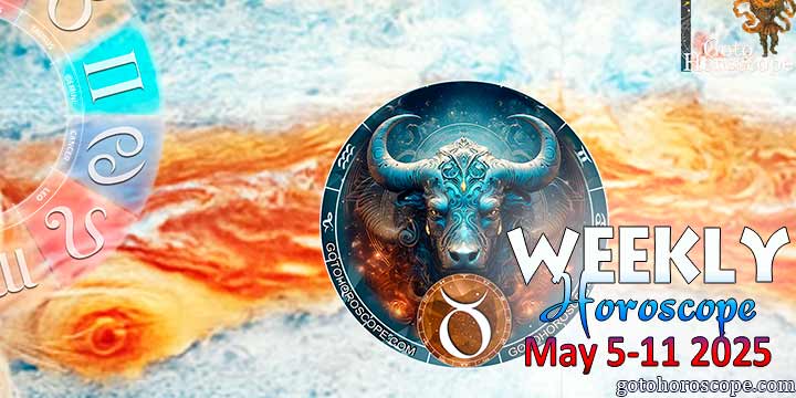 Taurus week horoscope May 5—11, 2025