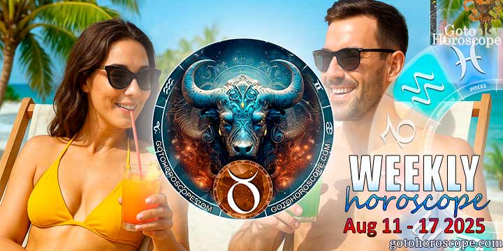 Taurus week horoscope August 11—17, 2025