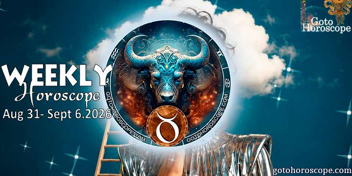 Taurus week horoscope August 31—September 6, 2026