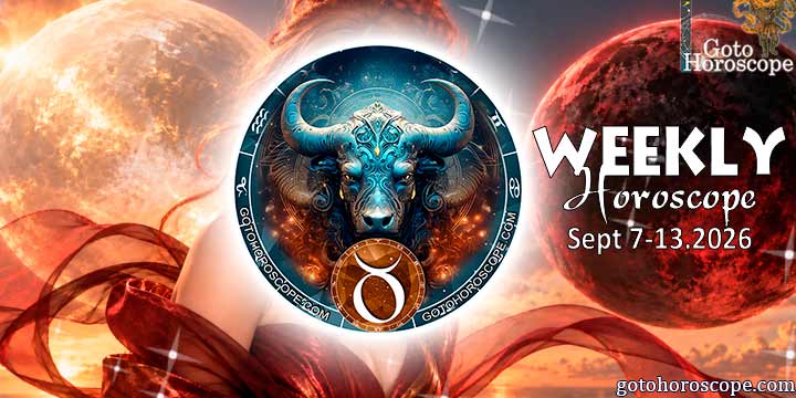 Taurus week horoscope September 14—20, 2026