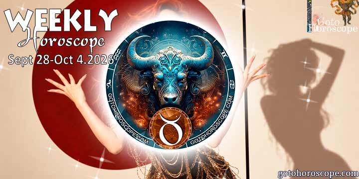 Taurus week horoscope September 28—October 4, 2026