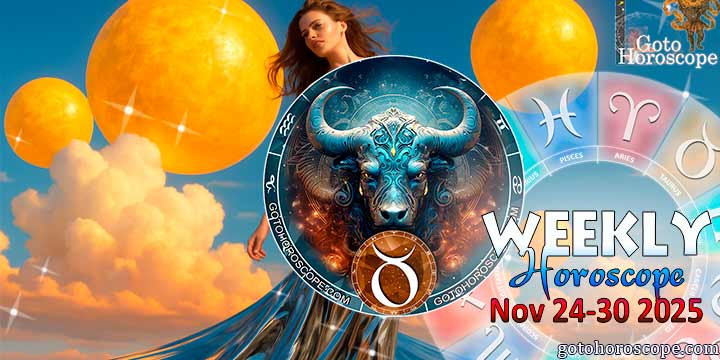 Taurus week horoscope November 24—30, 2025