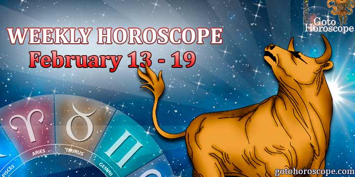 Taurus week horoscope 13-19 february 2023