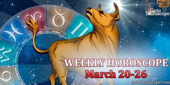 Taurus week horoscope March 20—26 2023