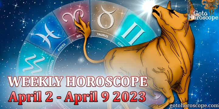 Taurus week horoscope April 3—9 2023
