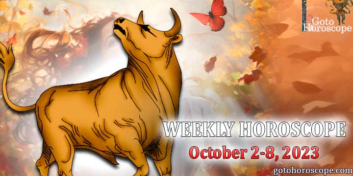 Taurus week horoscope October 2—8. 2023