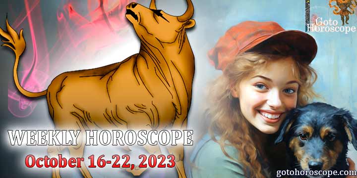 Taurus week horoscope October 16—22, 2023