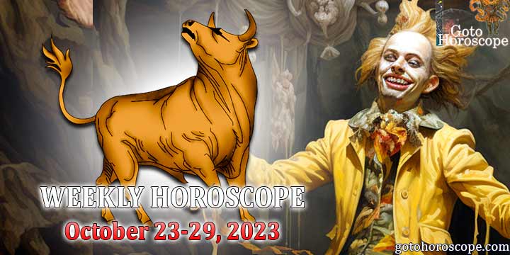 Taurus week horoscope October 23—29, 2023