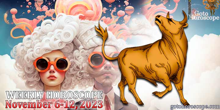Taurus week horoscope November 6—12, 2023