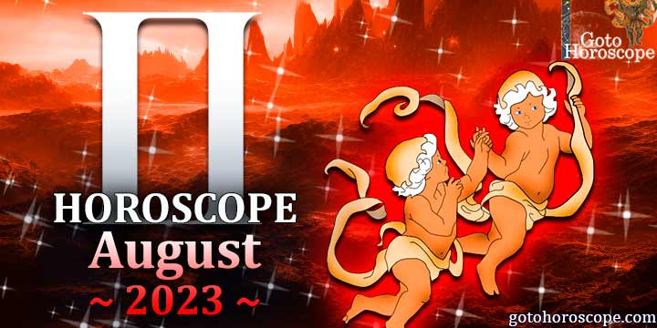 Gemini monthly Horoscope for August 2023 