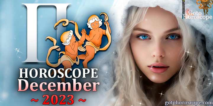 Gemini monthly Horoscope for December 2023 