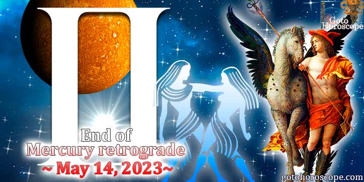 End of Mercury retrograde on May 14 for Gemini