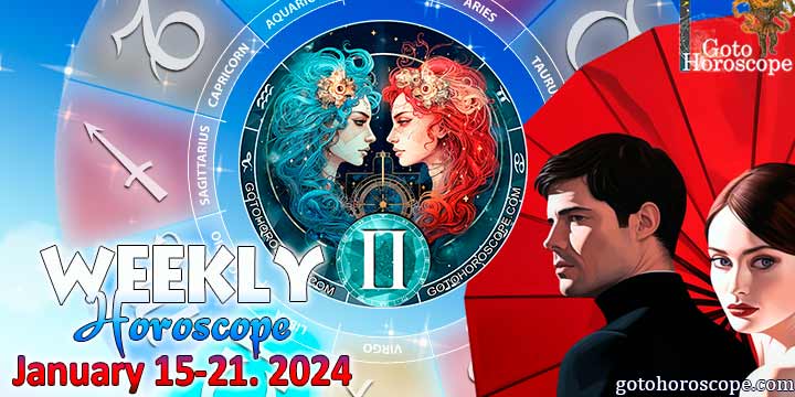 Gemini week horoscope January 15—21, 2024