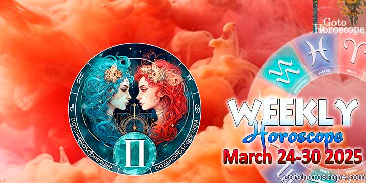 Gemini week horoscope March 24—30, 2025