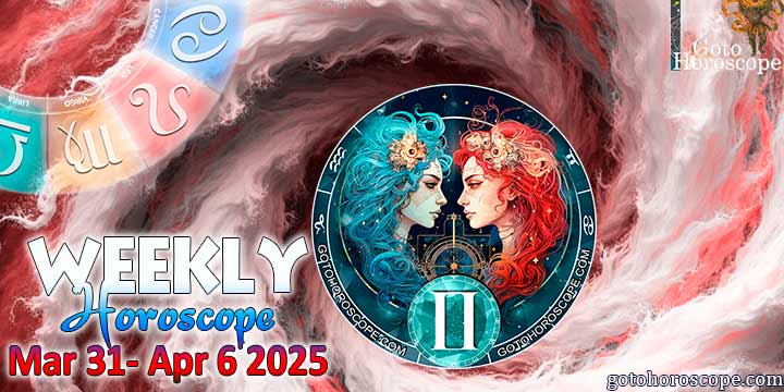 Gemini week horoscope March 31—April 6, 2025