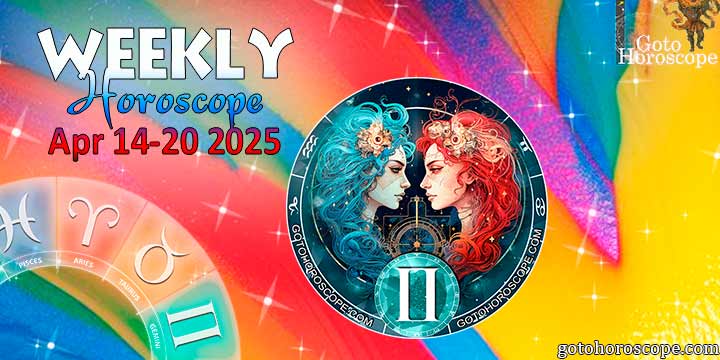Gemini week horoscope April 14—20, 2025