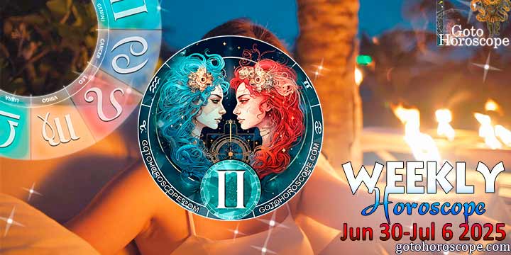 Gemini week horoscope June 30—July 6, 2025