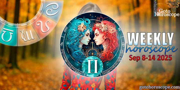 Gemini week horoscope September 8—14, 2025