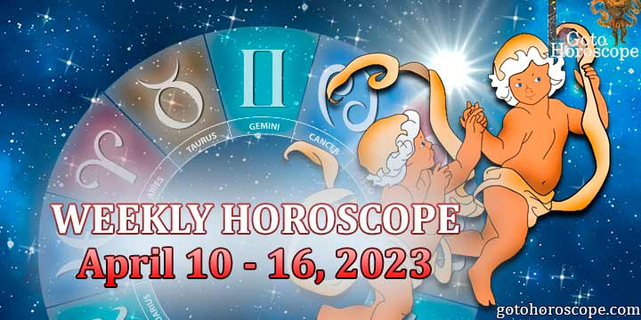 Gemini week horoscope April 10—16 2023