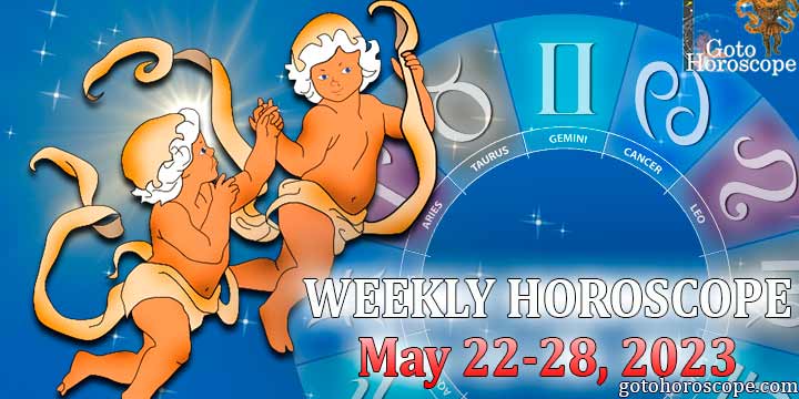 Gemini week horoscope May 22—28 2023