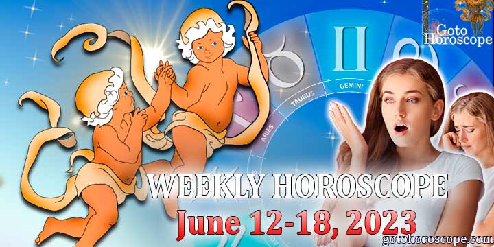 Gemini week horoscope June 12—18, 2023