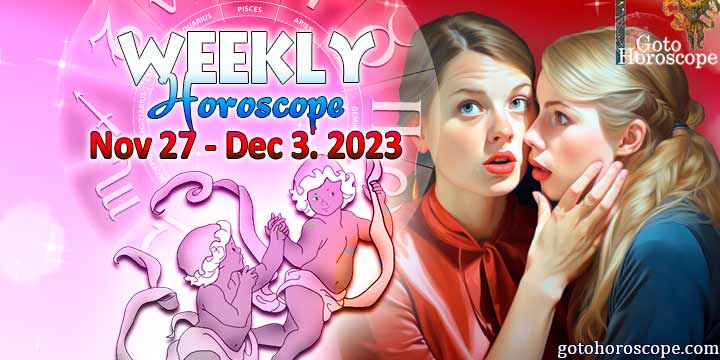 Gemini week horoscope November 27—December 3, 2023