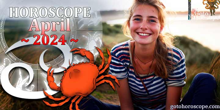 Cancer monthly Horoscope for April 2024 