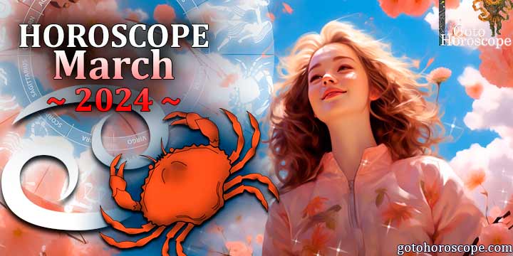 Cancer monthly Horoscope for March 2024 