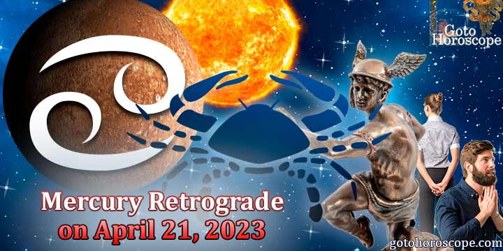 Horoscope Cancer, Mercury goes Retrograde on April 21