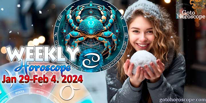 Cancer week horoscope January 29—February 4, 2024