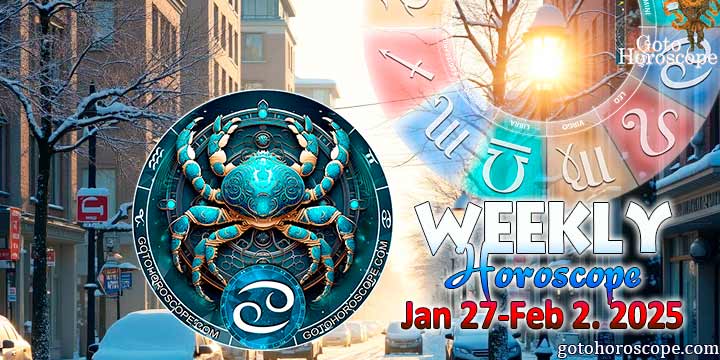 Cancer week horoscope January 27—February 2, 2025